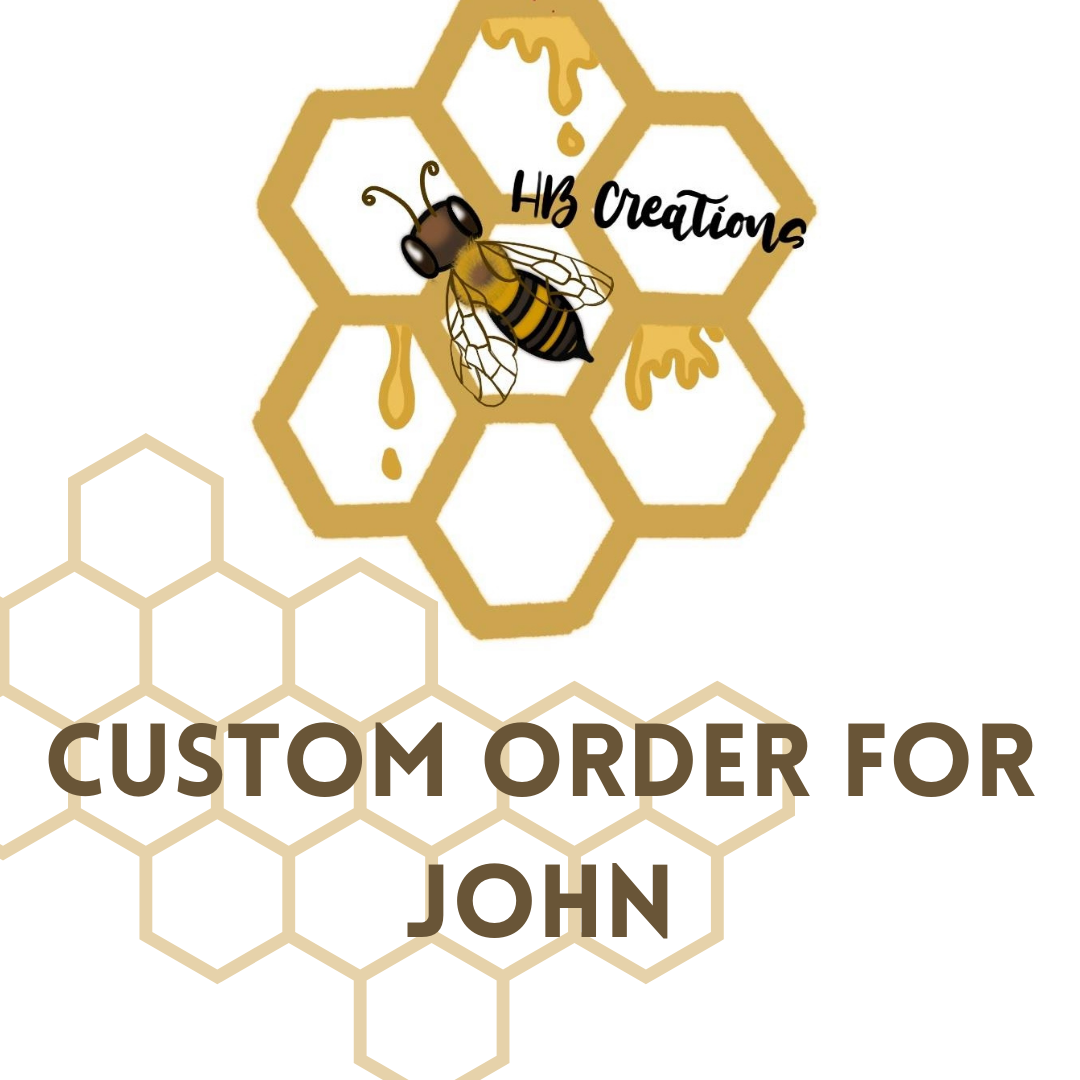 Custom Order for John