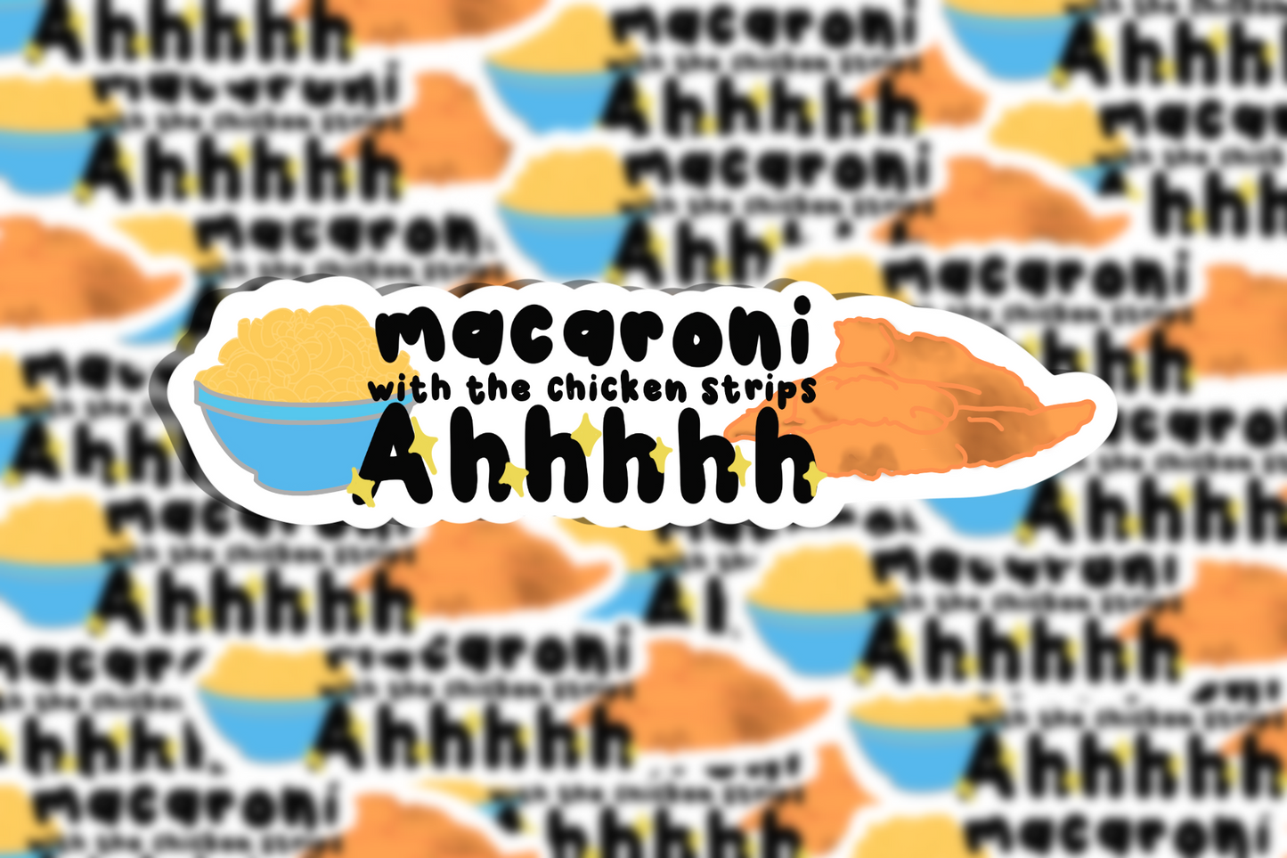 Macaroni With the Chicken Strips Ahhhhhh Vinyl Sticker | Laptop Sticker | Water Bottle Sticker | Vinyl Sticker
