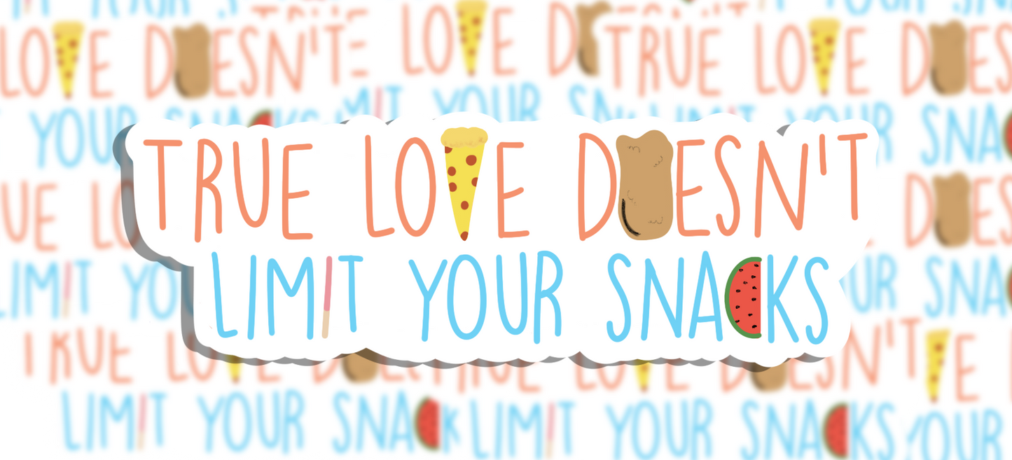 True Love Doesn't Limit Your Snacks Vinyl Sticker | Laptop Sticker | Water Bottle Sticker | Vinyl Sticker