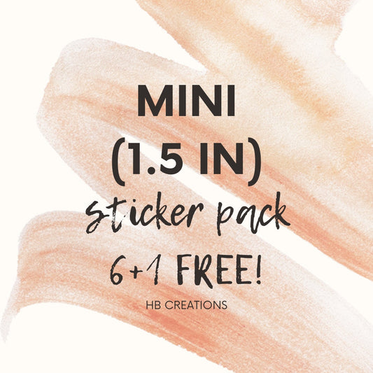 Mini (1.5 in) Sticker Pack (Pack of 6+1 Free!)